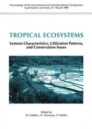 Cover of: Tropical ecosystems: systems characteristics, utilization patterns, and conservation issues : proceedings of the International and Interdisciplinary Symposium held in Saarbrücken, Germany, 15-18 June 1989