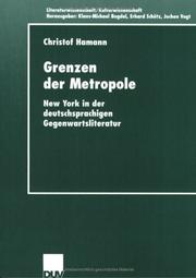 Cover of: Grenzen der Metropole: New York in der deutschsprachigen Gegenwartsliteratur