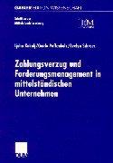 Cover of: Zahlungsverzug und Forderungsmanagement in mittelständischen Unternehmen by Ljuba Kokalj