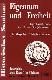 Cover of: Eigentum und Freiheit: Eigentumstheorien im 17. und 18. Jahrhundert