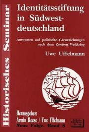 Cover of: Identitätsstiftung in Südwestdeutschland: Antworten auf politische Grenzziehungen nach dem Zweiten Weltkrieg