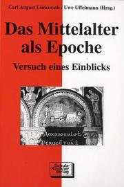 Cover of: Das Mittelalter als Epoche: Versuch eines Einblicks