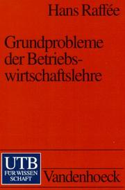 Cover of: UTB Uni-Taschenbücher, Bd.97, Grundprobleme der Betriebswirtschaftslehre by Hans Raffee
