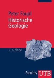 Cover of: Historische Geologie. Eine Einführung. by Peter Faupl