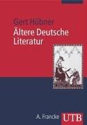 Ältere deutsche Literatur by Gert Hübner