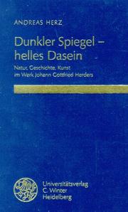 Cover of: Dunkler Spiegel, helles Dasein: Natur, Geschichte, Kunst im Werk Johann Gottfried Herders
