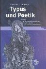 Cover of: Typus und Poetik: Studien zur Bedeutungsvermittlung in der Literatur des deutschen Mittelalters