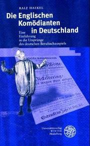 Cover of: Die englischen Komödianten in Deutschland: eine Einführung in die Ursprünge des deutschen Berufsschauspiels