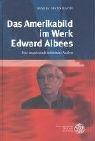 Cover of: Das Amerikabild im Werk Edward Albees: eine imagologisch-didaktische Analyse