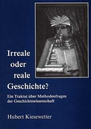 Cover of: Irreale oder reale Geschichte?: ein Traktat über Methodenfragen der Geschichtswissenschaft
