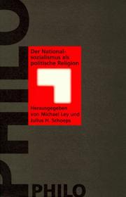 Der Nationalsozialismus als politische Religion by Ley, Michael, Julius H. Schoeps