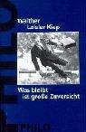 Cover of: Was bleibt ist grosse Zuversicht by Walther Leisler Kiep