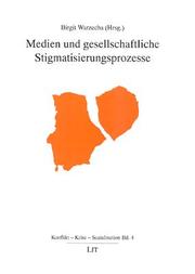 Cover of: Medien und gesellschaftliche Stigmatisierungsprozesse (Konflikt, Krise, Sozialisation) by 