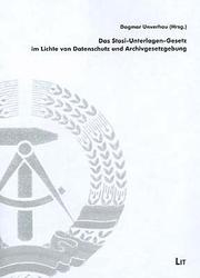 Cover of: Das Stasi-Unterlagen-Gesetz im Lichte von Datenschutz und Archivgesetzgebung: Referate der Tagung des BStU vom 26.-28.11.1997