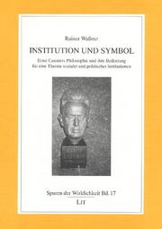 Cover of: Institution und Symbol: Ernst Cassirers Philosophie und ihre Bedeutung für eine Theorie sozialer und politischer Institutionen