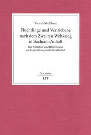 Cover of: Flüchtlinge und Vertriebene nach dem Zweiten Weltkrieg in Sachsen-Anhalt by Torsten Mehlhase