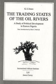 The Trading States of the Oil Rivers (Classics in African Anthropology) by G.I. Jones