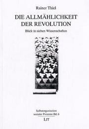 Cover of: Die Allmählichkeit der Revolution: Blick in sieben Wissenschaften