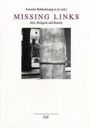 Cover of: Missing Links: Arts, Religion, and Reality (Heyendaal Institut-Edition : Interdisziplinare Forschungen Zu Religion, Wissenschaft Und Jutlur Abteilung a : Geisteswissenschaftliche Sektion Band 1)
