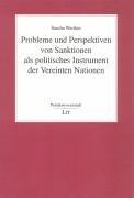 Cover of: Probleme und Perspektiven von Sanktionen als politisches Instrument der Vereinten Nationen