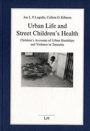 Cover of: Urban life and street children's health: children's account of urban hardships and violence Tanzania