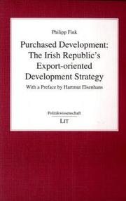 Cover of: Purchased Development: The Irish Republic's Export-oriented Development Strategy (Politikwissenschaft)