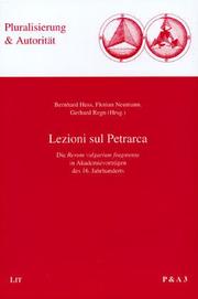 Cover of: Lezioni sul Petrarca: die Rerum vulgarium fragmenta in Akademievorträgen des 16. Jahrhunderts