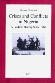 Cover of: Crises and Conflicts in Nigeria | Olayemi Akinwumi