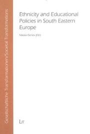 Cover of: Ethnicity and Educational Policies in South Eastern Europe: Societal Transformations, Vol. 7 (Societal Transofrmations)