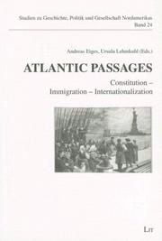 Cover of: Atlantic Passages: Constitution- Immigration - Internationalization (Studien Zu Geschichte, Politik Und Gesellschaft Nordamerikas)