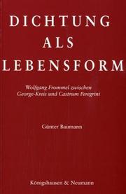 Cover of: Dichtung als Lebensform: Wolfgang Frommel zwischen George-Kreis und Castrum Peregrini