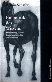 Cover of: Biopolitik des Wissens: Hans Henny Jahnns literarisches Archiv des Menschen