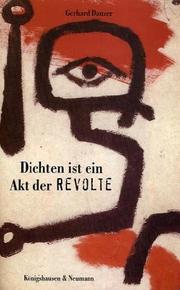 Cover of: Dichtung ist ein Akt der Revolte by Gerhard Danzer