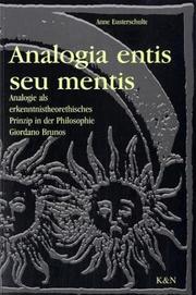 Cover of: Analogia entis seu mentis: Analogie als erkenntnistheoretisches Prinzip in der Philosophie Giordano Brunos