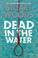 Cover of: Dead in the water