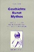 Cover of: Geschichte-Kunst-Mythos: Schellings Philosophie und die Perspektive einer philosophischen Mythostheorie