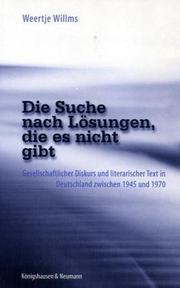 Cover of: Die Suche nach Lösungen, die es nicht gibt: gesellschaftlicher Diskurs und literarischer Text in Deutschland zwischen 1945 und 1970