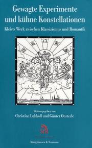 Cover of: Gewagte Experimente und kühne Konstellationen: Kleists Werk zwischen Klassizismus und Romantik