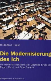 Cover of: Die Modernisierung des Ich: Individualitätskonzepte bei Siegfried Kracauer, Robert Musil und Elias Canetti
