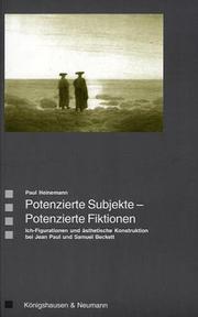 Cover of: Potenzierte Subjekte, potenzierte Fiktionen: Ich-Figurationen und ästhetische Konstruktion bei Jean Paul und Samuel Beckett