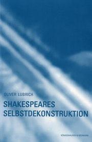 Cover of: Shakespeares Selbstdekonstruktion