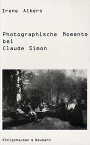 Cover of: Photographische Momente bei Claude Simon by Irene Albers