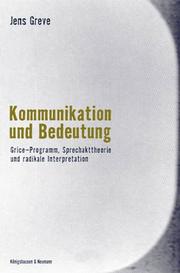 Cover of: Kommunikation und Bedeutung: Grice-Programm, Sprechakttheorie und radikale Interpretation