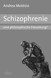 Cover of: Schizophrenie: eine philosophische Erkrankung?