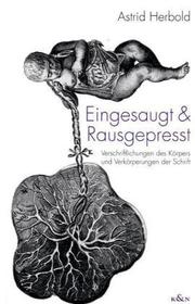 Cover of: Eingesaugt & Rausgepresst by Astrid Herbold