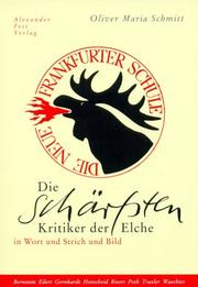 Die schärfsten Kritiker der Elche by Oliver Maria Schmitt
