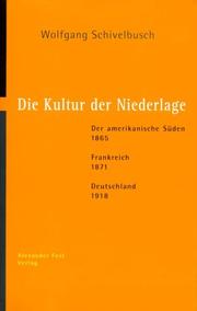 Cover of: Die Kultur der Niederlage: der amerikanische Süden 1865, Frankreich 1871, Deutschland 1918