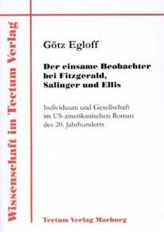 Der einsame Beobachter bei Fitzgerald, Salinger und Ellis by Götz Egloff