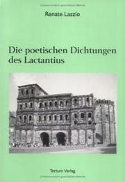 Die poetischen Dichtungen des Lactantius by Renate Laszlo
