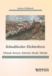 Cover of: Schwäbischer Dichterkreis: Uhland, Kerner, Schwab, Hauff, Mörike